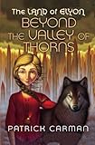 Beyond the Valley of Thorns (Land of Elyon)