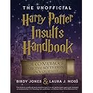 The Unofficial Harry Potter Insults Handbook: 101 Comebacks For The Slytherin In Your Life