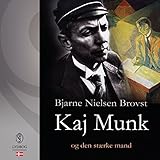 Kaj Munk og den stærke mand (Danish Edition) by 