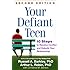 Your Defiant Teen, Second Edition: 10 Steps to Resolve Conflict and Rebuild Your Relationship