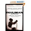 Inhuman Bondage: The Rise and Fall of Slavery in the New World