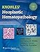 Knowles' Neoplastic Hematopathology