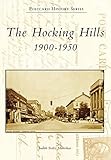 The Hocking Hills: 1900-1950 (Postcard History Series) by Judith Stoltz Maniskas