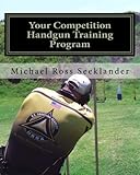 Your Competition Handgun Training Program
