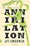 Annihilation: A Novel (The Southern Reach Trilogy)