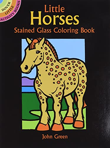 Little Horses Stained Glass Coloring Book (Dover Stained Glass Coloring ...