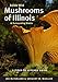 Edible Wild Mushrooms of Illinois and Surrounding States: A Field-to-Kitchen Guide (Field-To-Kitchen Guides) primary