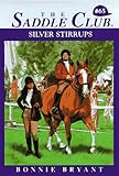 SILVER STIRRUPS (THE SADDLE CLUB #65)