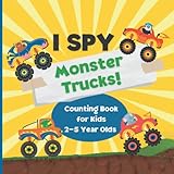 I Spy Monster Trucks! Counting Book for Kids 2-5