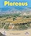 Plateaus (First Step Nonfiction ― Landforms)