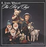 R. John Wright: The Art of Toys by 