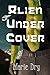 Alien Under Cover (Zyrgin Warriors Book 2)
