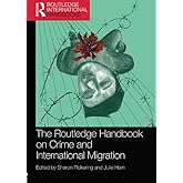 The Routledge Handbook on Crime and International Migration (Routledge International Handbooks)