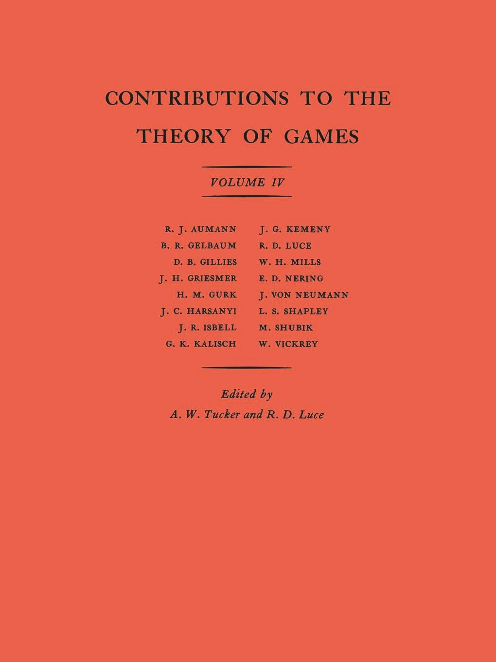 Contributions To The Theory Of Games Am 40 Volume Iv Annals Of Mathematics Studies Tucker Albert William Luce Robert Duncan Amazon Com