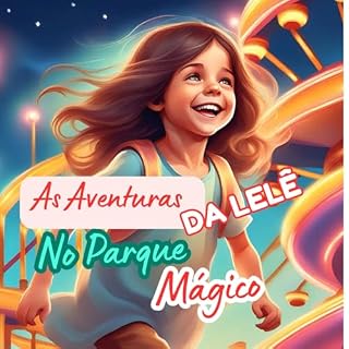 Livro As Aventuras da Lelê No Parque Mágico