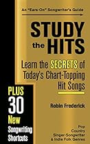 Study the Hits: Learn the Secrets of Today's Chart-Topping Hits Study the Hits: Learn the Secrets of Today's Chart-Topping Hits