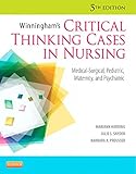 Winningham's Critical Thinking Cases in Nursing: Medical-Surgical, Pediatric, Maternity, and Psychiatric