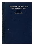 Front cover for the book Aristotle, Galileo, and the tower of Pisa, by Lane Cooper by Lane Cooper