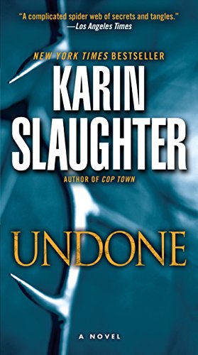 Undone A Novel Will Trent Book 3 - 