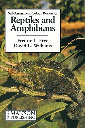 Self Assessment Colour Review of Reptiles and Amphibians (Veterinary Self-Assessment Color Review Se by Fredric L. Frye, David Wiliams