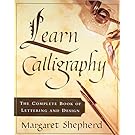 Learn Calligraphy: The Complete Book of Lettering and Design