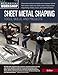 Sheet Metal Shaping: Tools, Skills, and Projects (Motorbooks Workshop) by Ed Barr