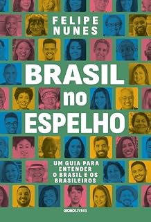 Livro Brasil no espelho: Um guia para entender o Brasil e os brasileiros