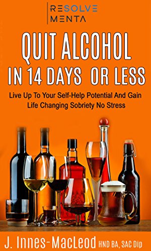 [READ] Quit Alcohol in 14 Days or Less: Live Up To Your Self-Help Potential And Gain Life Changing Sobriety [P.P.T]