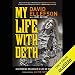 My Life with Deth: Discovering Meaning in a Life of Rock and Roll by