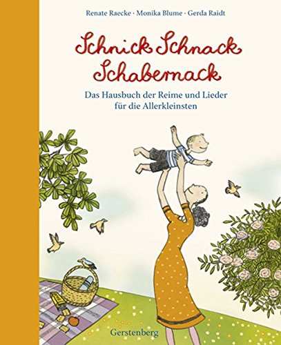 Schnick Schnack Schabernack Das Hausbuch Der Reime Und Lieder Fur Die Allerkleinsten Amazon De Renate Raecke Monika Blume Gerda Raidt Bucher