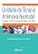 Livro Unidade de Terapia Intensiva Neonatal - Cuidados ao Recém-Nascido de Médio e Alto Risco (eBook)