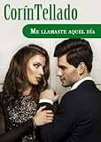 Me llamaste aquel dÂ­a (Spanish Edition)