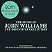The Music Of John Williams: The Definitive Collection