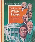 Front cover for the book The Story of the White House by Natalie Miller