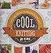 Cool Knitting for Kids: A Fun and Creative Introduction to Fiber Art (Cool Fiber Art) by 