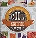 Cool Knitting for Kids: A Fun and Creative Introduction to Fiber Art (Cool Fiber Art) by 