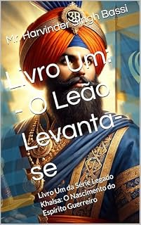 Livro Livro Um: - O Leão Levanta-se: Livro Um da Série Legado Khalsa: O Nascimento do Espírito Guerreiro