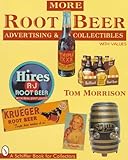 More Root Beer Advertising & Collectibles (Ticktock Guides) by 