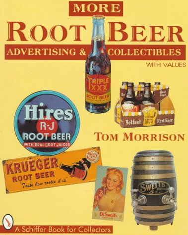 More Root Beer Advertising & Collectibles (Ticktock Guides)