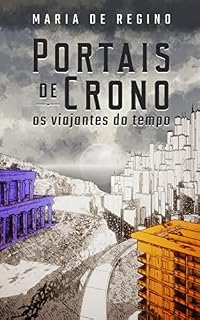 Livro Portais de Crono: Os viajantes do tempo