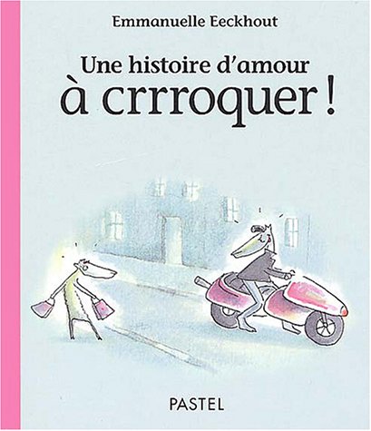 Une  histoire d'amour à crrroquer !