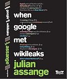 When Google Met Wikileaks cover