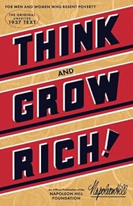 Think and Grow Rich: The Original, an Official Publication of The Napoleon Hill Foundation book cover