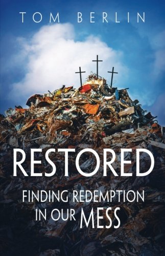 Restored: Finding Redemption in Our Mess (Restored series)