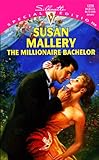 Millionaire Bachelor (Silhouette Special Edition)