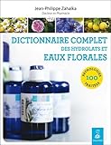 Image de DICTIONNAIRE COMPLET DES HYDROLATS