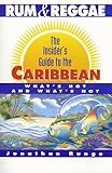 Rum and Reggae: The Insider's Guide to the Caribbean, Revised and Expanded 1994-1995 Edition by 