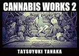 CANNABIS WORKS 2 Tatsuyuki Tanaka Art Book by