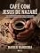 Livro Café com Jesus de Nazaré