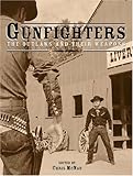 Gunfighters: The Outlaws and Their Weapons by 